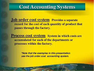 Process Costing Systems: Step By Step Cost Accumulation Procedure Process Costing Systems